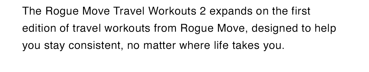 Expanding on the first edition of travel workouts from Rogue Move.