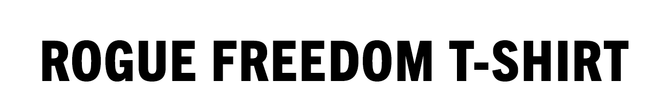 Rogue Freedom T-Shirt