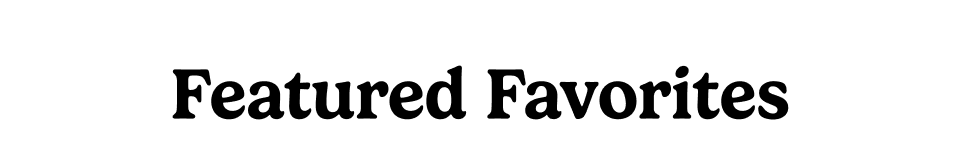 Featured Favorites