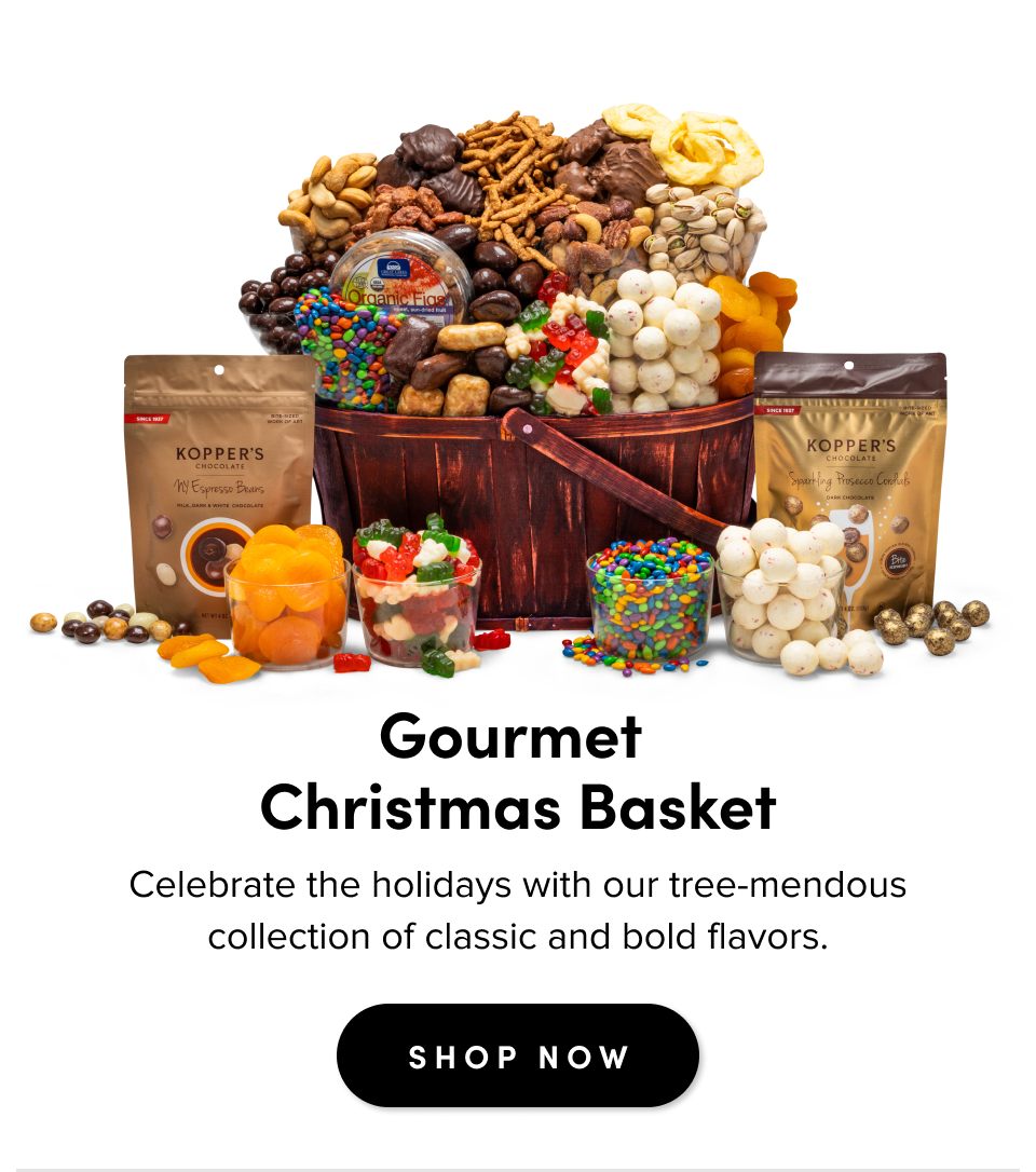  Gourmet  Christmas Basket Celebrate the holidays with our tree-mendous collection of classic and bold flavors. SHOP NOW