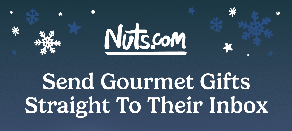 Nuts.com; Send gourmet gifts straight to their inbox