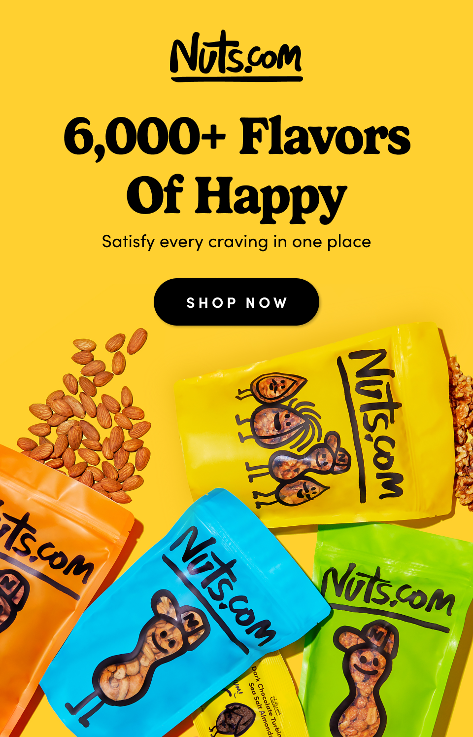 6,000+ Flavors Of Happy - Satisfy every craving in one place - Shop Now