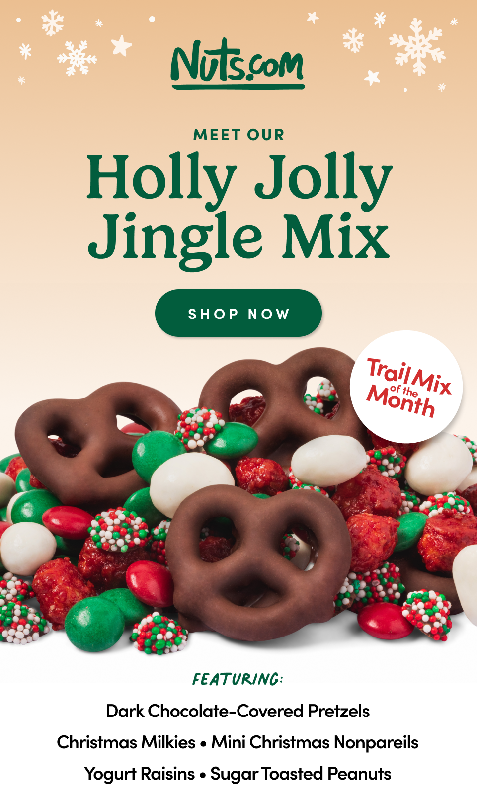 Nuts.com; Meet Our Holly Jolly Jingle Mix Trail Mix of the Month. Shop Now