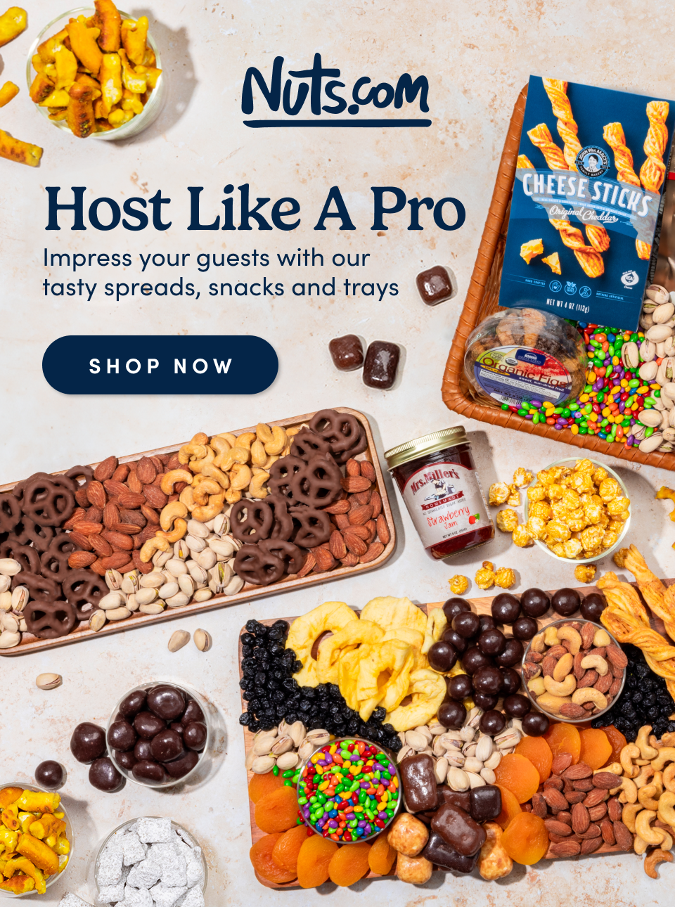 Nuts.com; Host Like A Pro; Impress your guests with our tasty spreads, snacks and trays. Shop Now