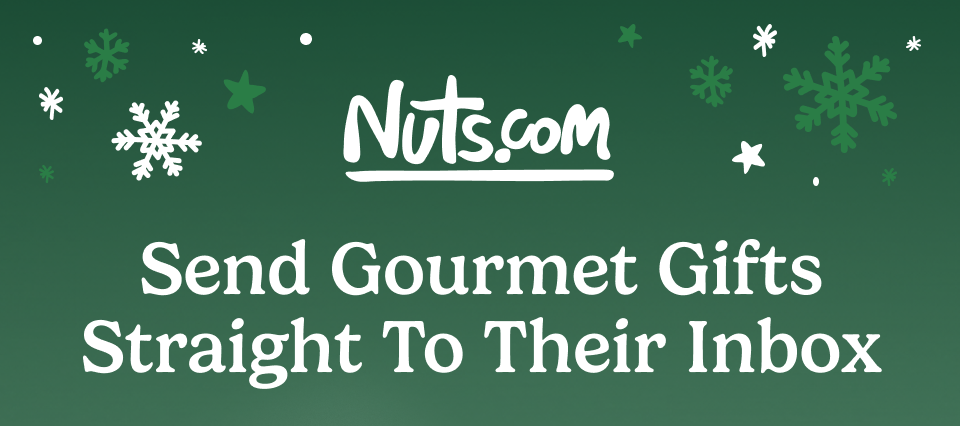 Nuts.com; Send gourmet gifts straight to their inbox