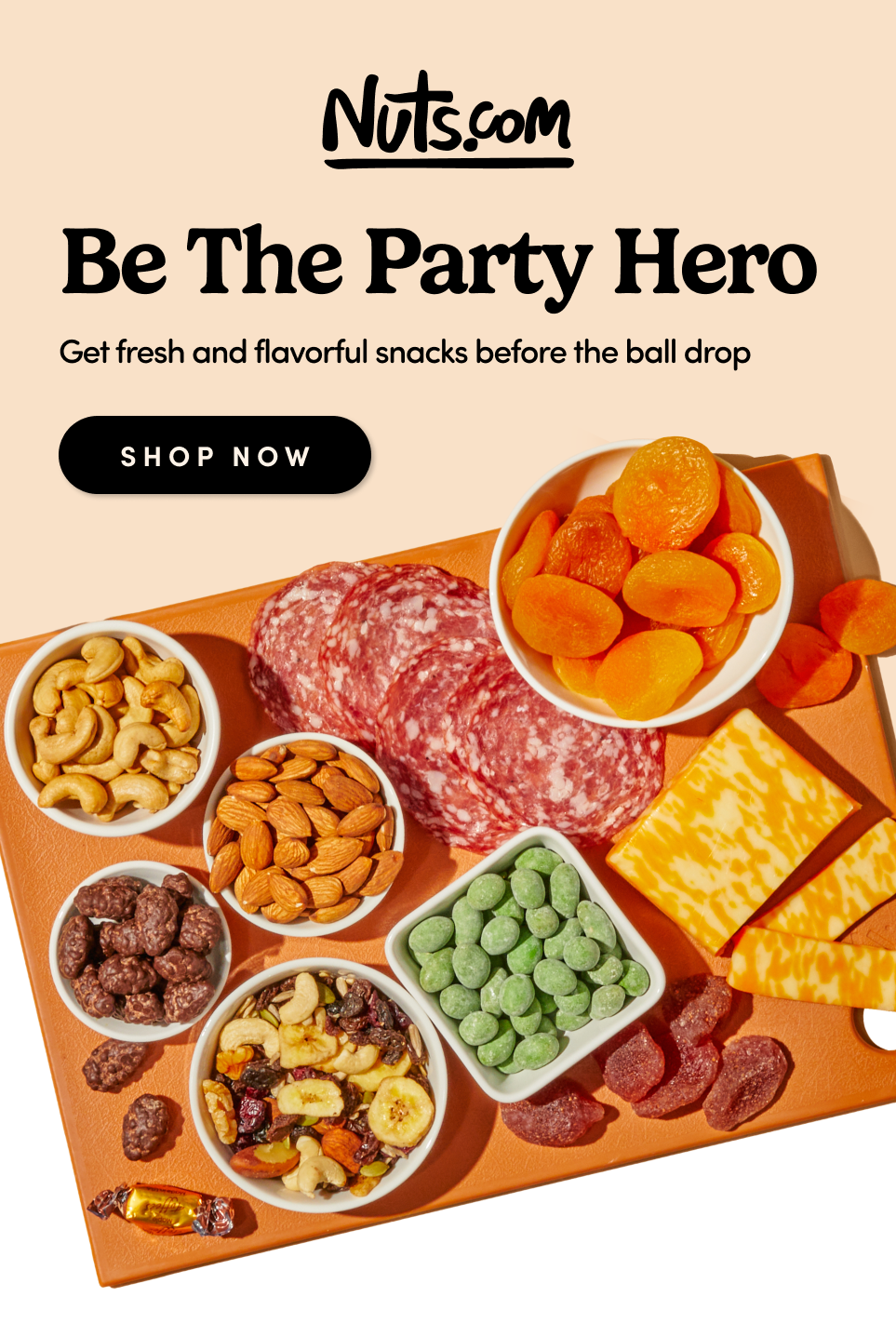 Nuts.com; Be The Party Hero Get fresh and flavorful snacks before the ball drop Shop now