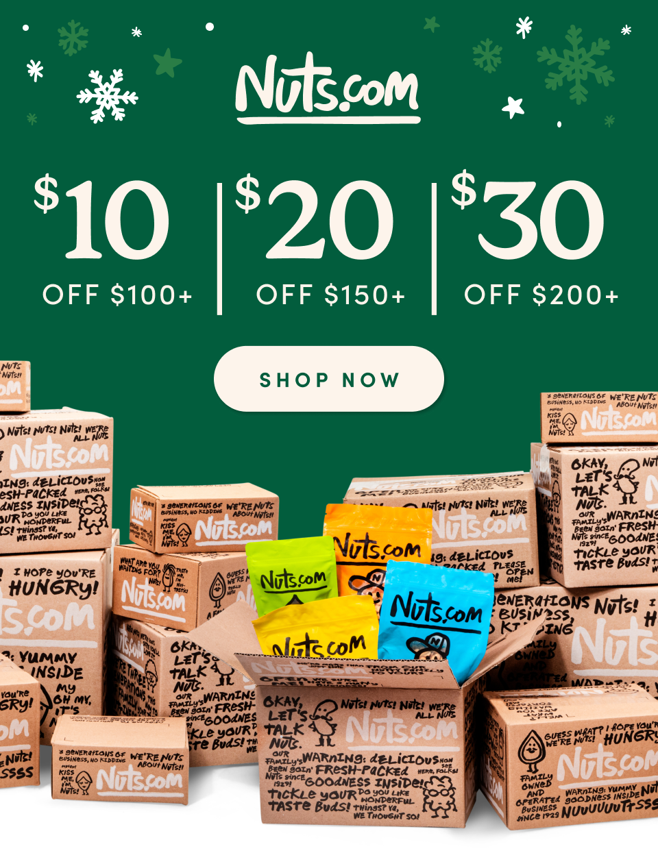 Nuts.com; $10 OFF $100 || $20 OFF $150|| $30 OFF $200 SHOP NOW