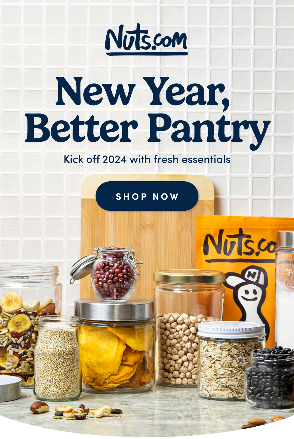 Nuts.com; New Year,  Better Pantry Kick off 2024 with fresh essentials. SHOP NOW