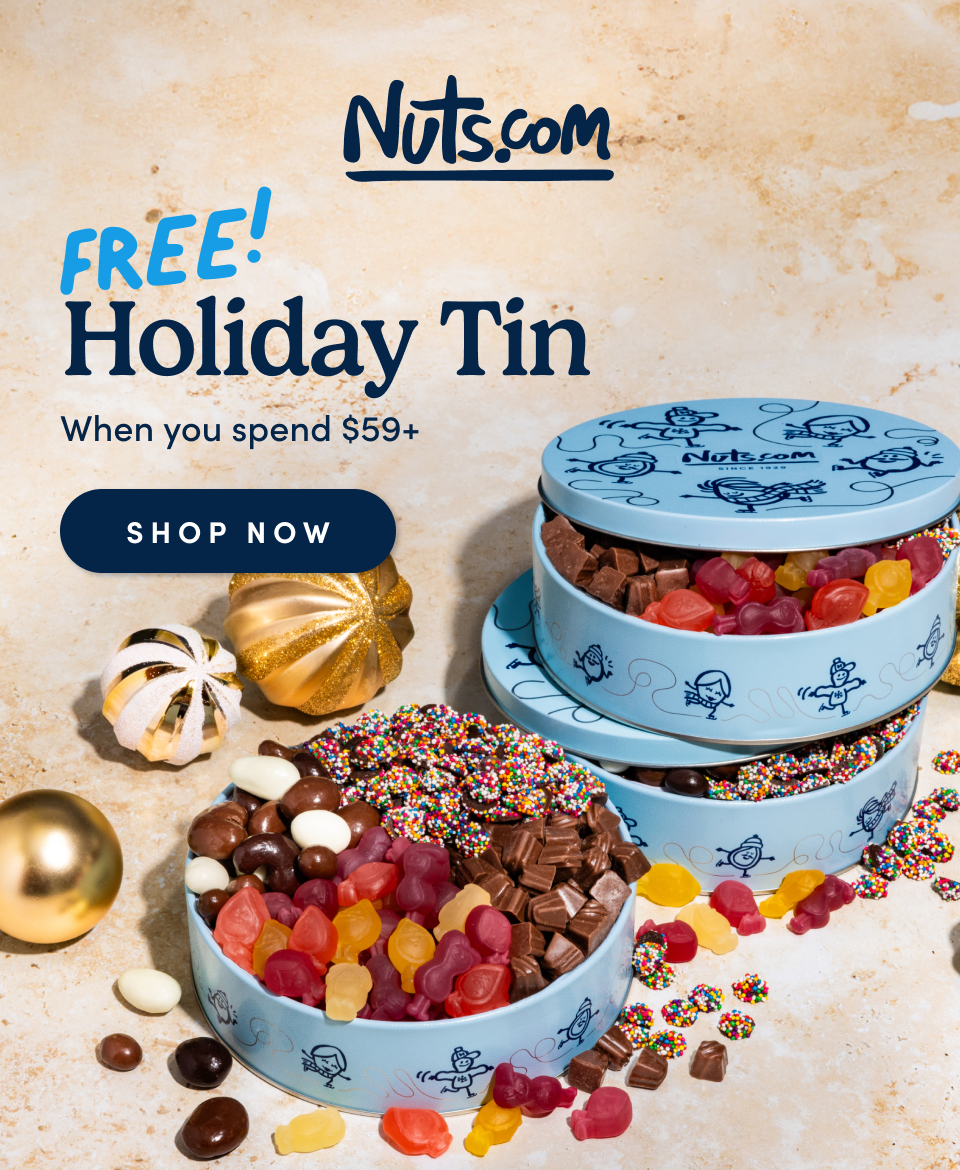 Nuts.com; FREE! Holiday Tin with your next $59+ purchase; Shop Now