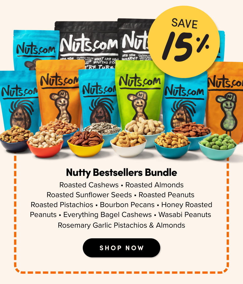 SAVE 15%; Nutty Bestsellers Bundle Roasted Cashews • Roasted Almonds  Roasted Sunflower Seeds • Roasted Peanuts  Roasted Pistachios • Bourbon Pecans • Honey Roasted Peanuts • Everything Bagel Cashews • Wasabi Peanuts  Rosemary Garlic Pistachios & Almonds shop Now