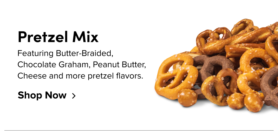 Pretzel Mix Featuring Butter-Braided, Chocolate Graham, Peanut Butter, Cheese and more pretzel flavors. Shop Now