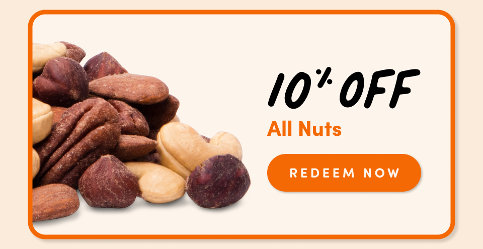 10% Off All Nuts ; Redeem Now