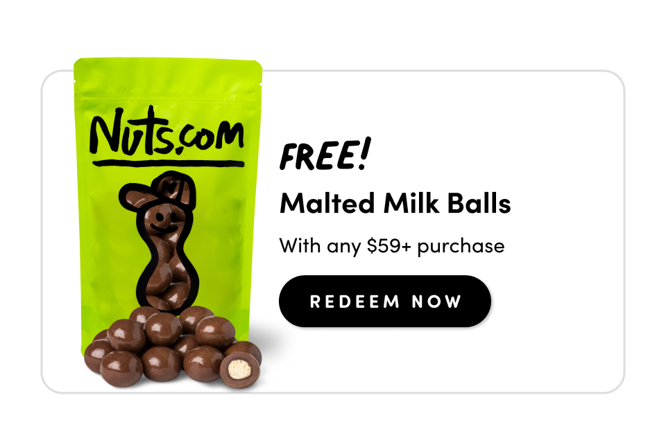 Nuts.com; FREE! Malted Milk Balls With any $59+ purchase redeem Now