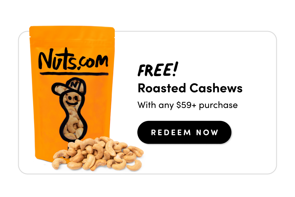 FREE! Roasted Cashews when you spend $59 or more.