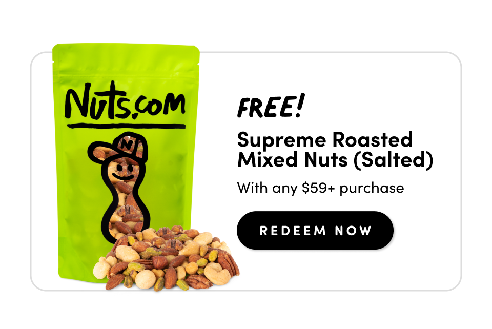 FREE! Supreme Roasted Mixed Nuts (Salted) With any $59+ purchase. Redeem Now