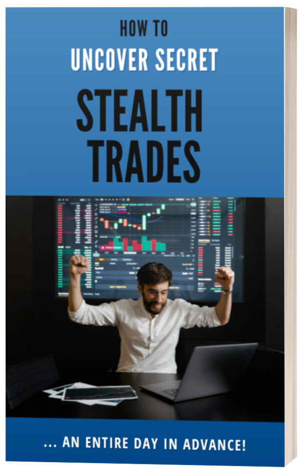 Imagine Life If You Could Unlock Secret Stealth Trades A Day In Advance...