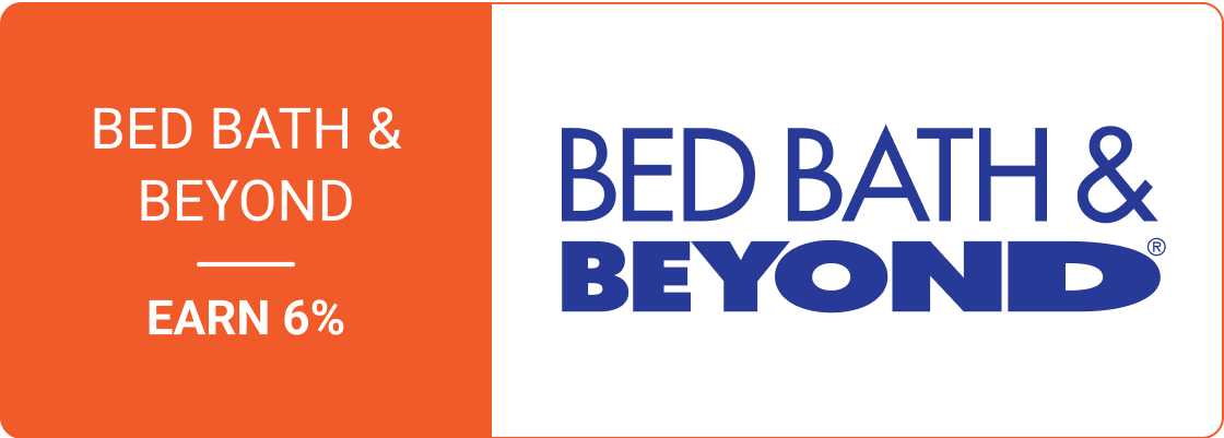 Earn 6% with Bed, Bath & Beyond