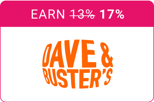 Earn 17% with Dave & Buster's