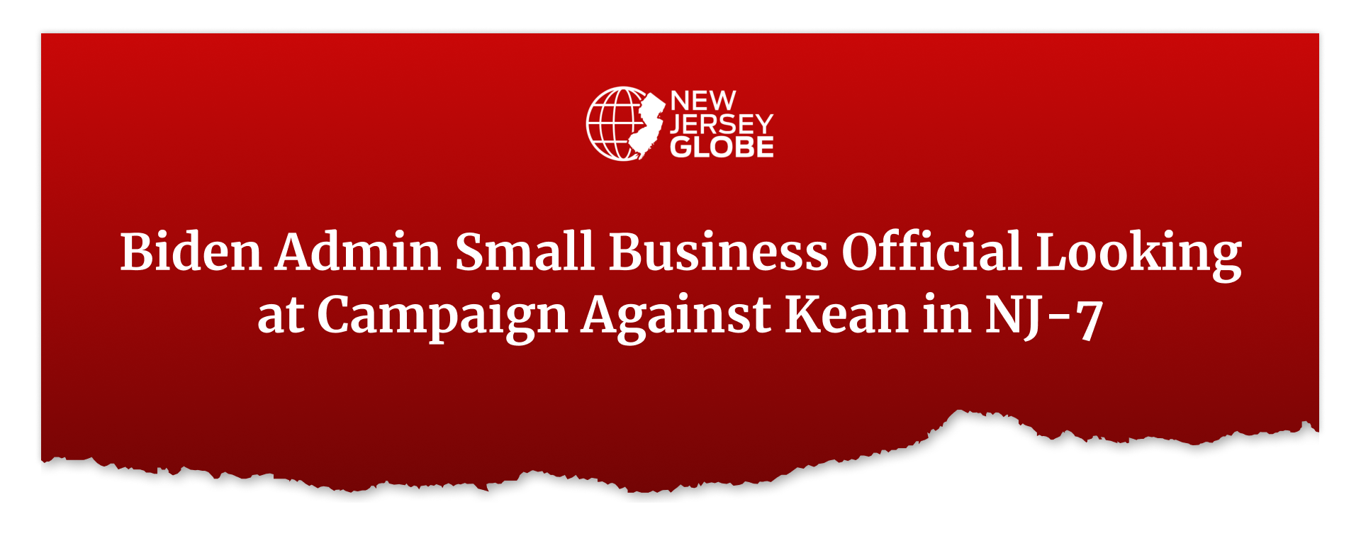 Biden Admin Small Business Official Looking at Campaign Against Kean in NJ-7