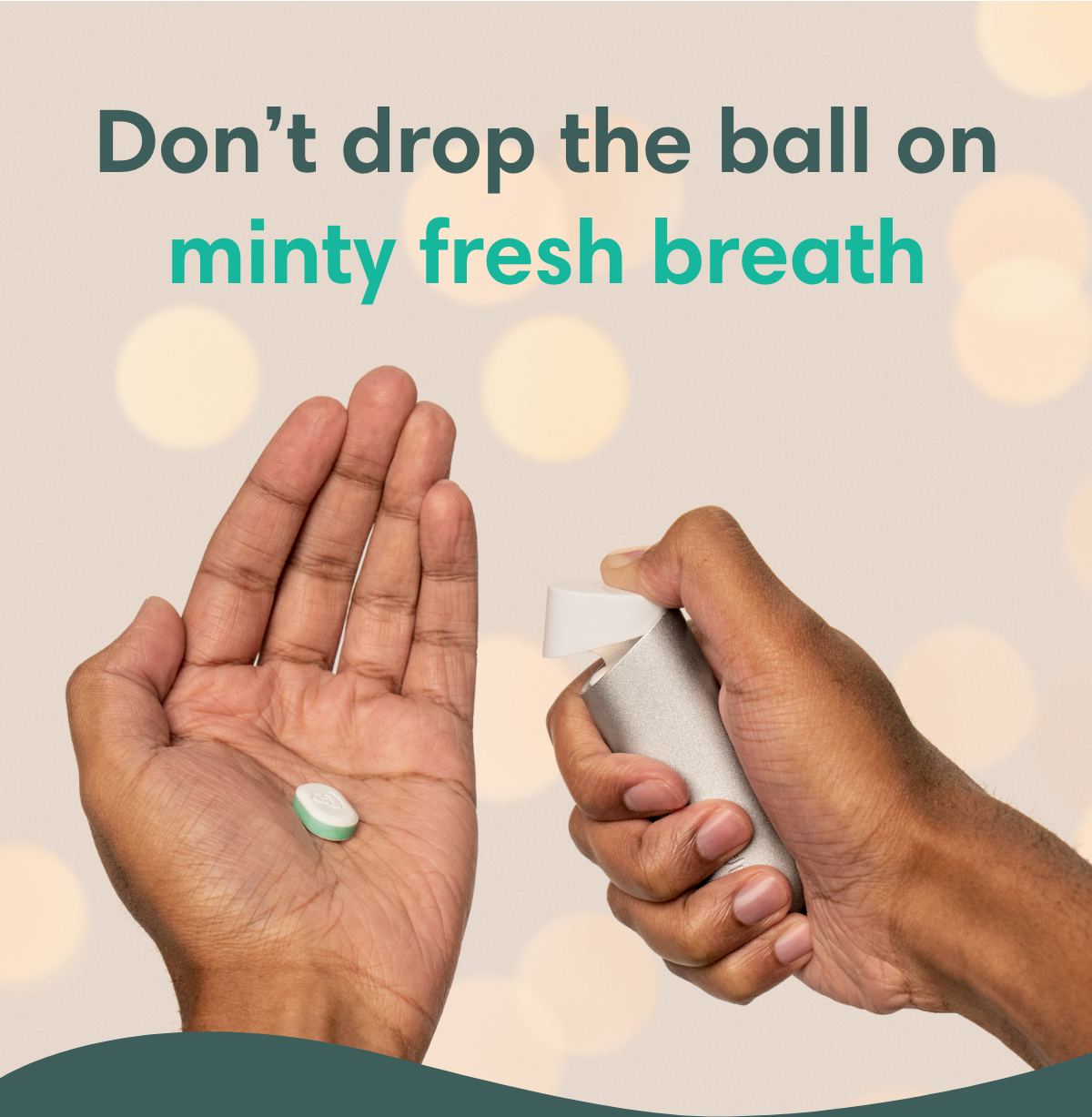 Don't drop the ball on minty fresh breath