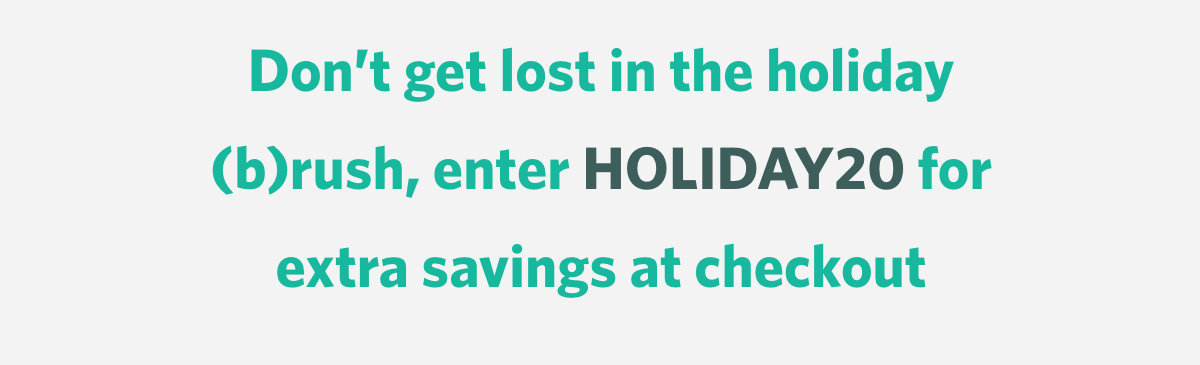 Build your own set with 20% off sitewide | Use code HOLDAY20