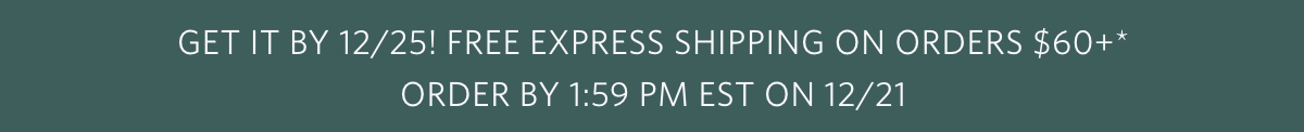 FREE EXPRESS SHIPPING ON ALL ORDERS $60+