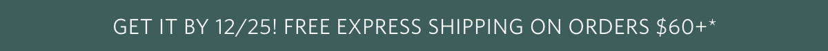 FREE EXPRESS SHIPPING ON ALL ORDERS $60+
