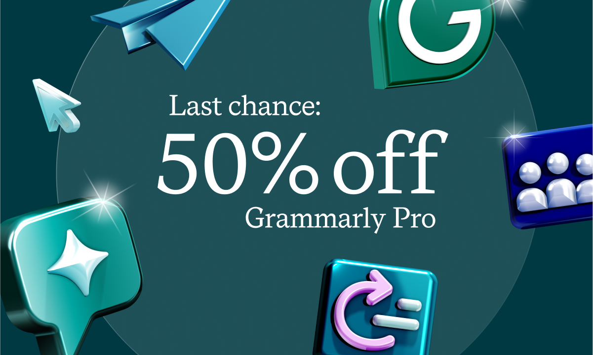 Last chance: 50% Grammarly Pro