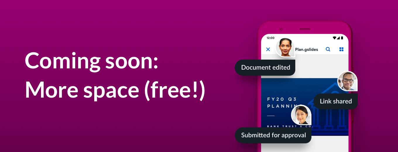 Coming soon: More space (free!)