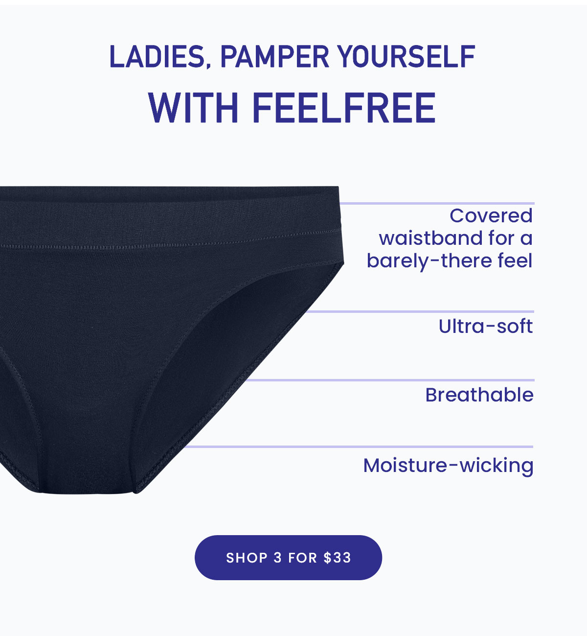 Ladies, Pamper Yourself with FeelFree | lace waistband for a barely-there feel | Ultra-soft | Breathable | Moisture-wicking | Shop Feelfree