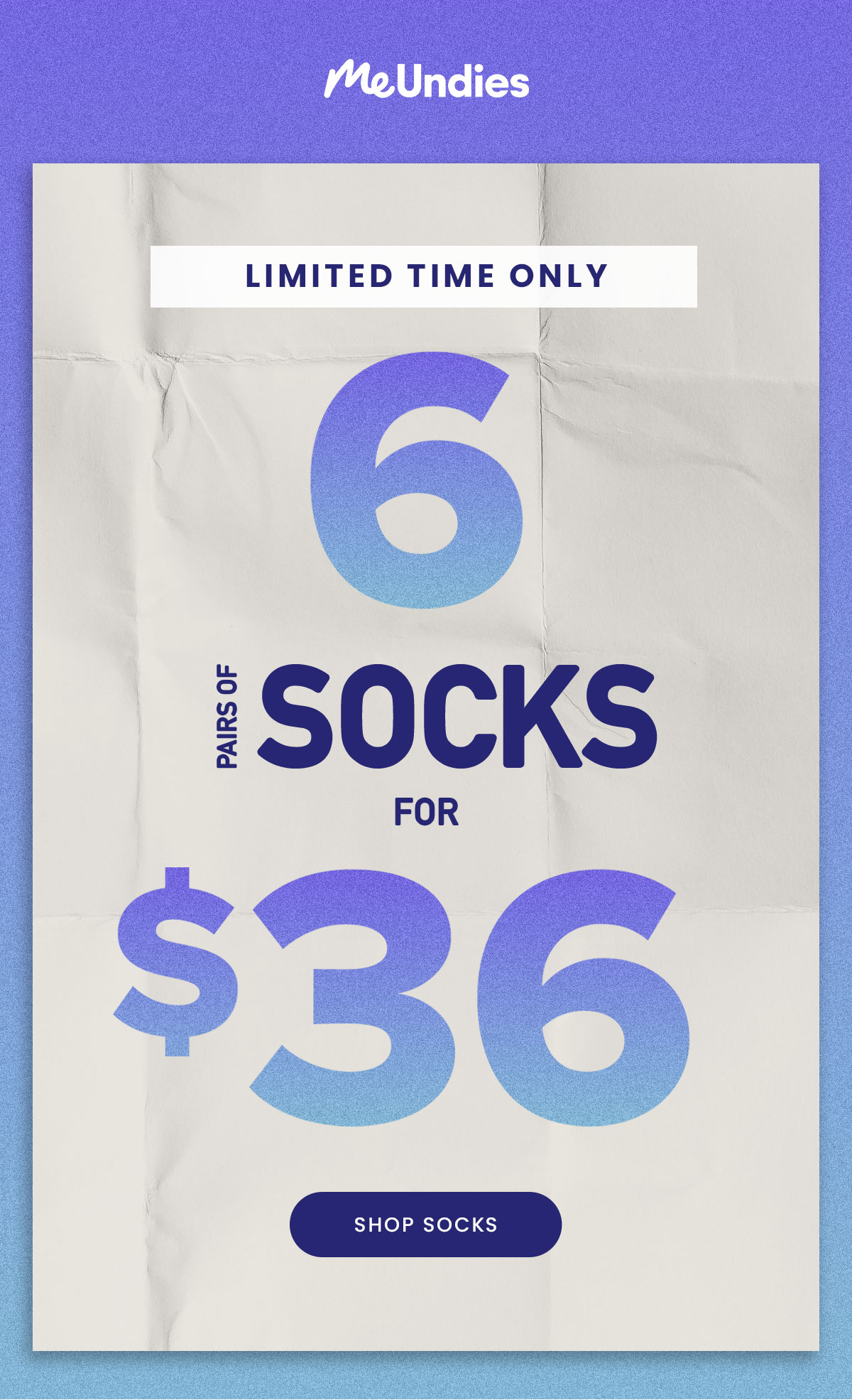 MeUndies | Limited Time Only | 6 Pairs of Socks for $36 | Shop Socks