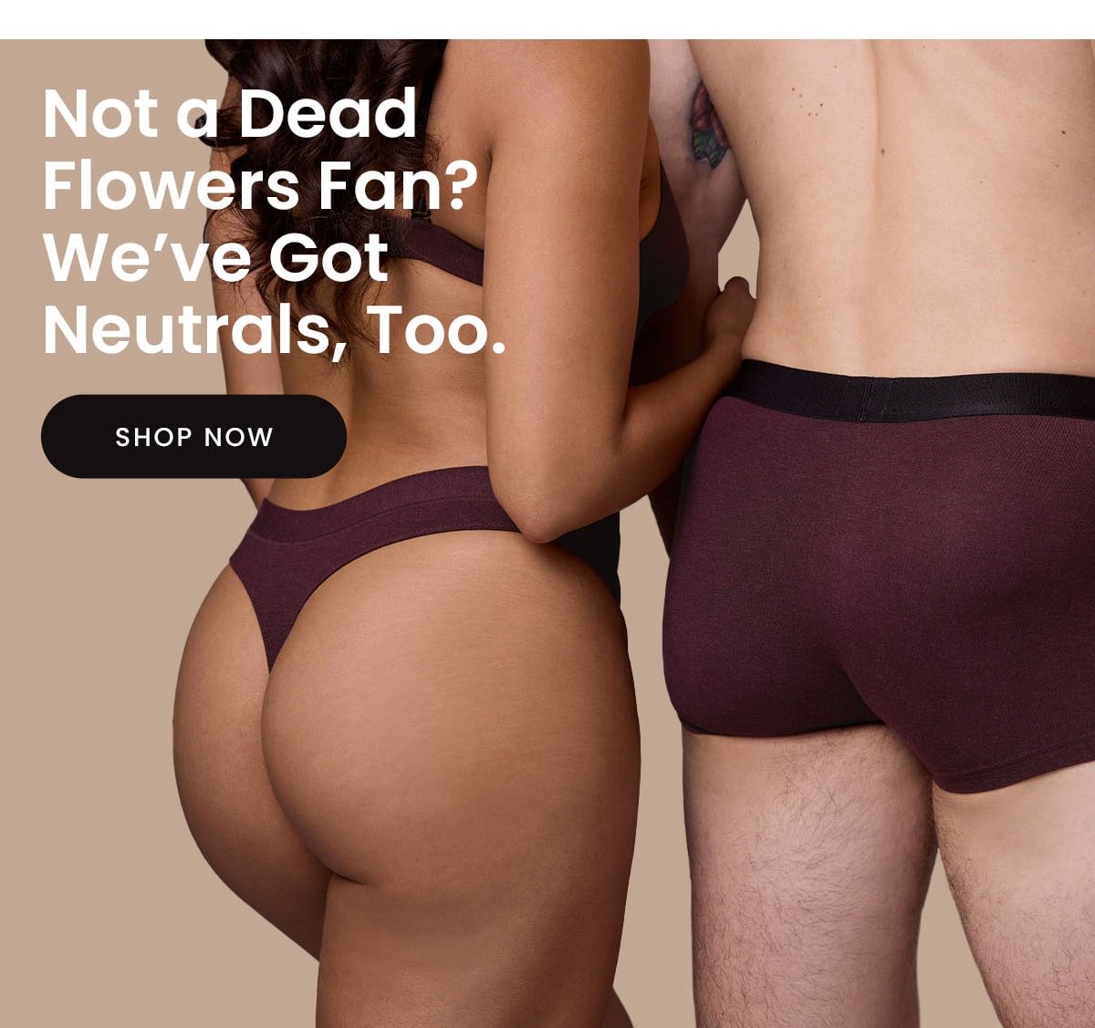 Not a Dead Flowers Fan? We've Got Neutrals, Too. | Shop Now