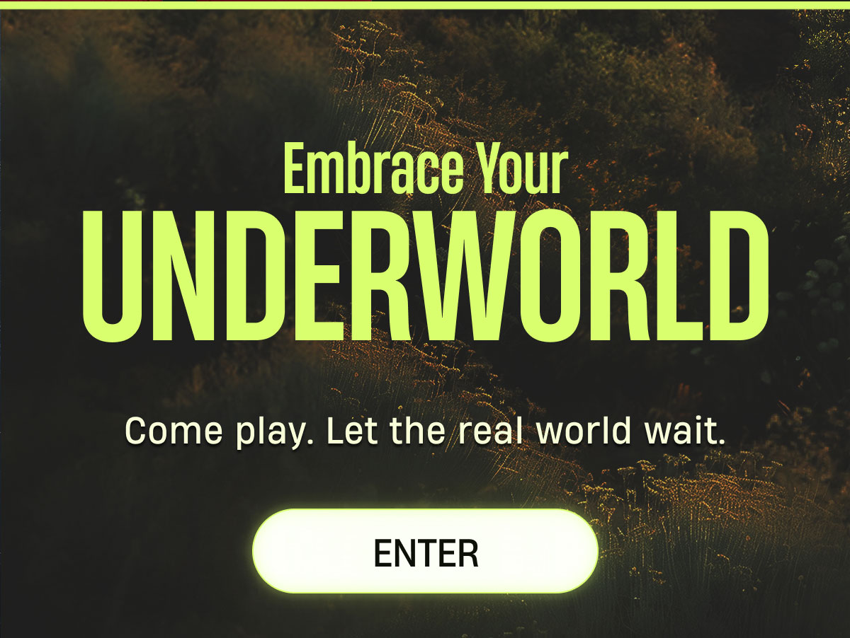 Embrace Your Underworld