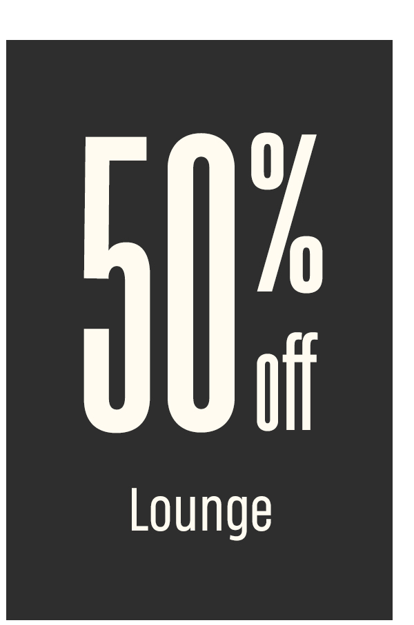 50% Off | Lounge