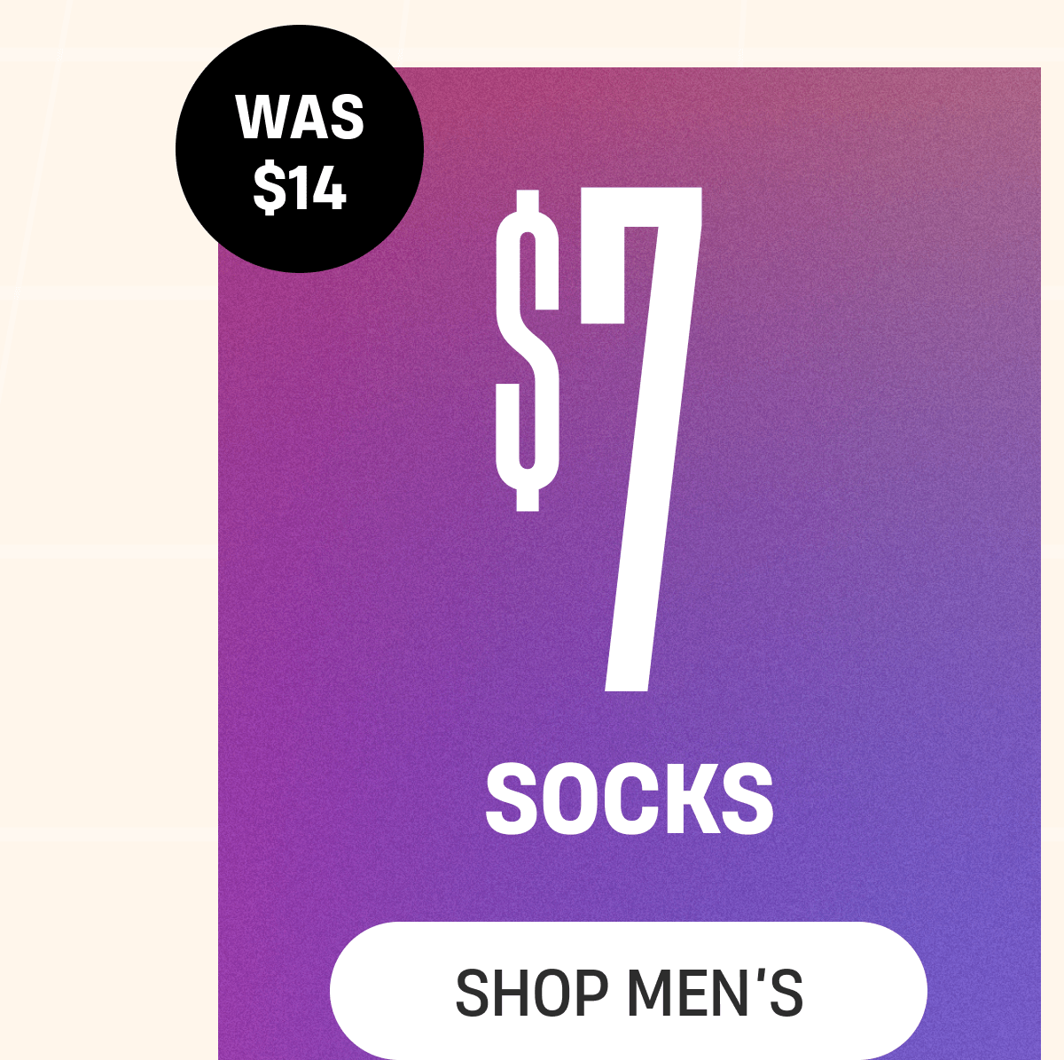 Was $14 | $7 Socks | Shop Men's