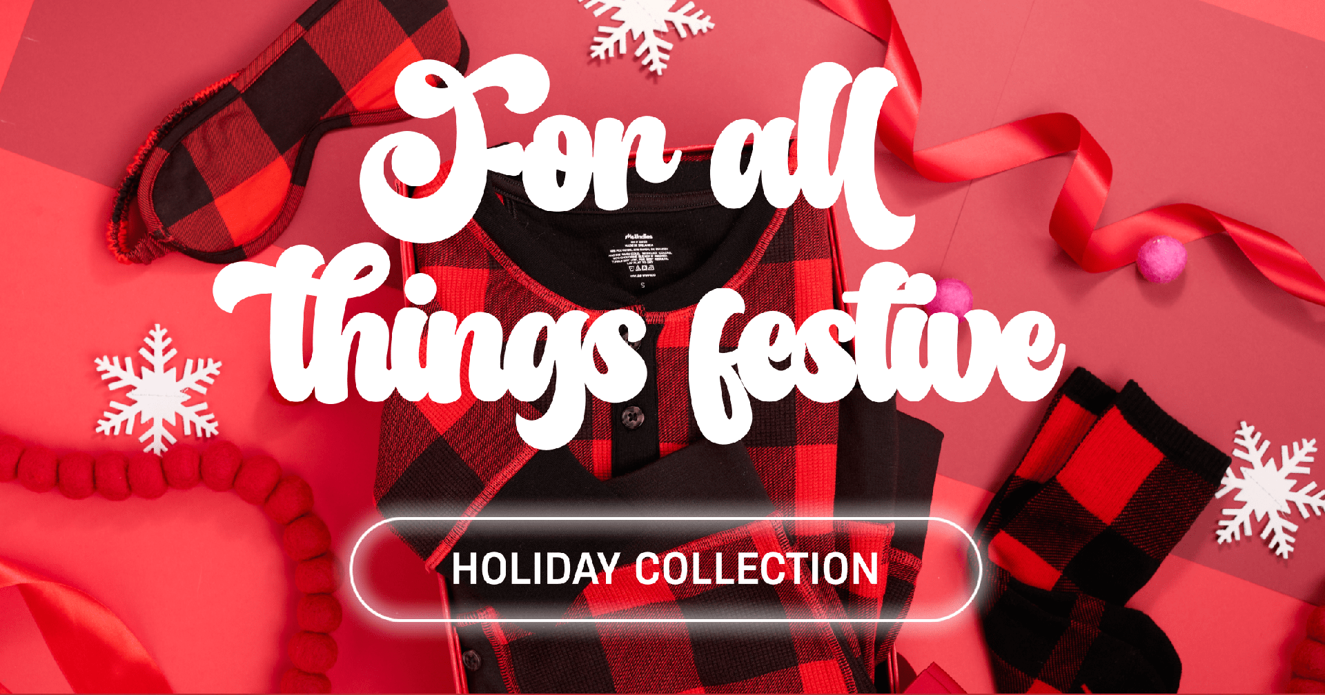 For all things festive | Holiday Collection