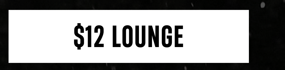 $12 Lounge