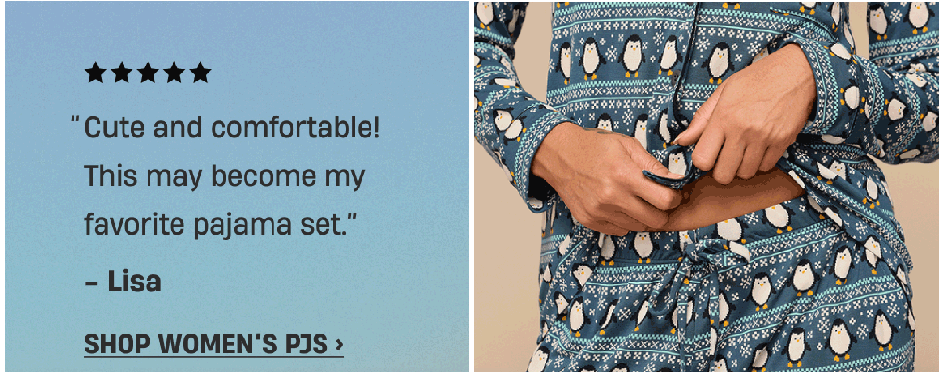 ''Cute and comfortable! This may become my favorite pajama set.'' - Lisa | Shop Women's PJs