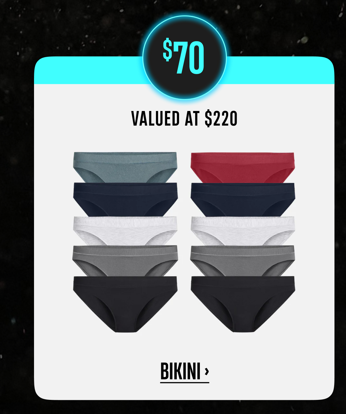 $70 | Valued at $220 | Bikini