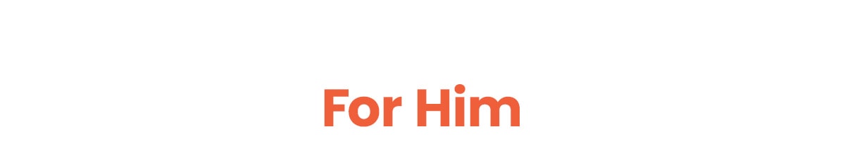 For Him