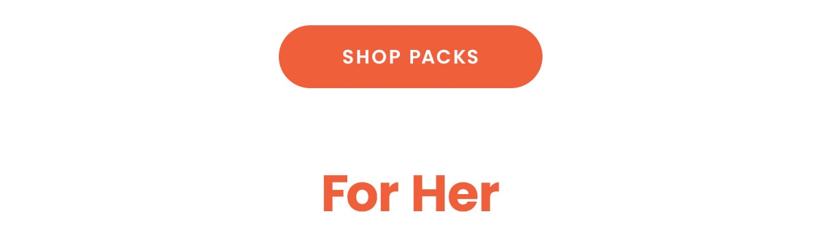 Shop Packs | For her