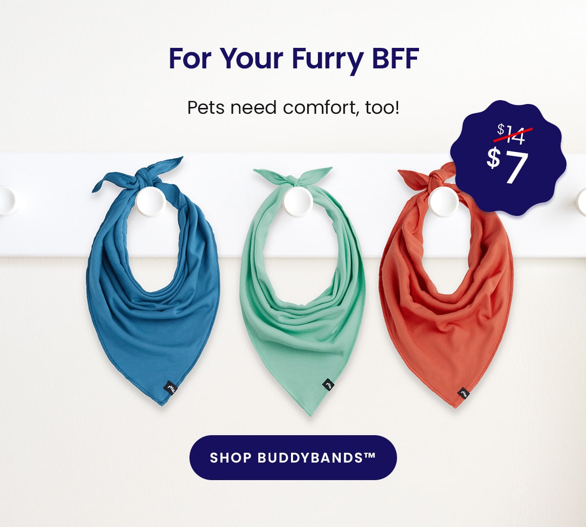 For Your Furry BFF | Pets need comfort, too! | $7 | Shop Buddybands