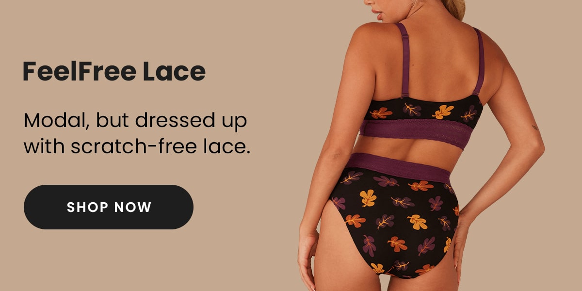 FeelFree Lace | Modal, but dressed up with scratch-free lace. | Shop Now