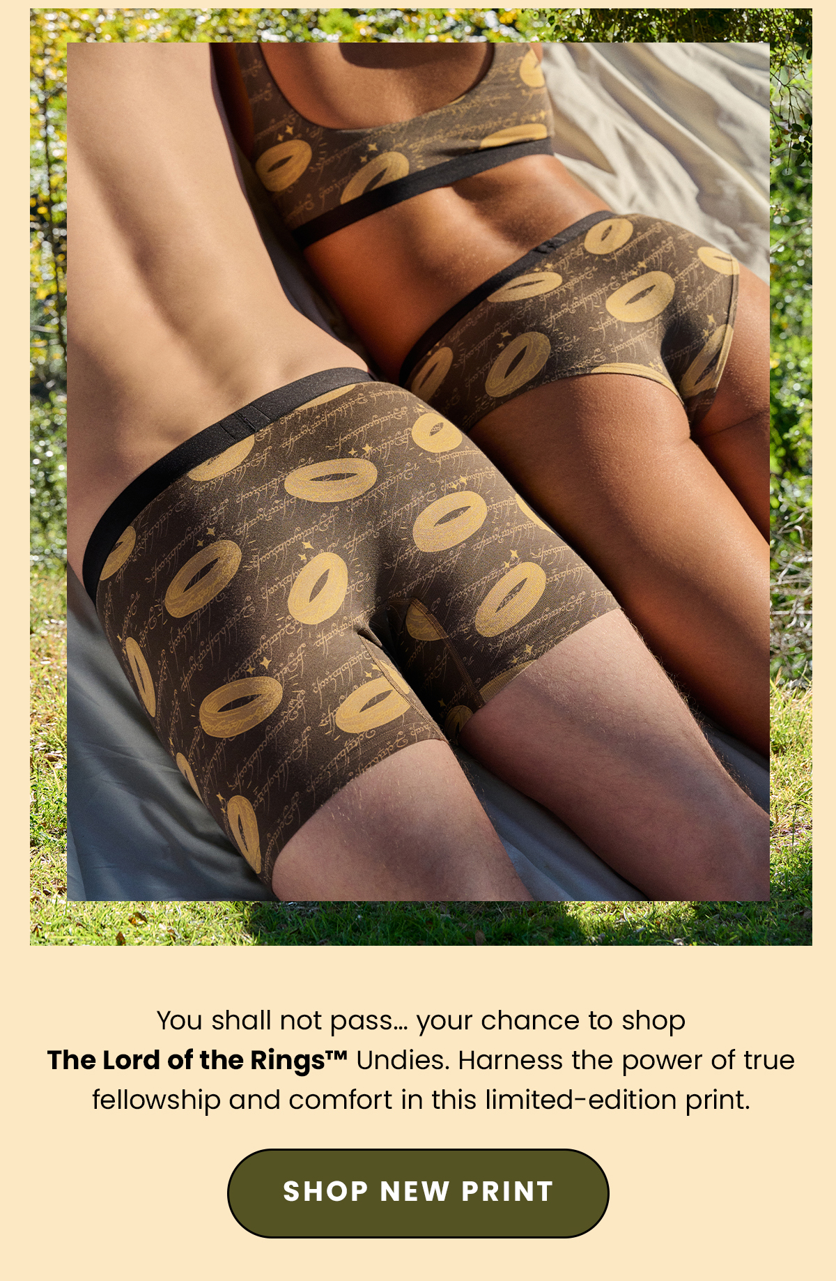 You shall not pass... your chance to shop The Lord of the Rigs Undies. Harness the power of true fellowship and comfort in this limited-edition print. Shop New Print. 