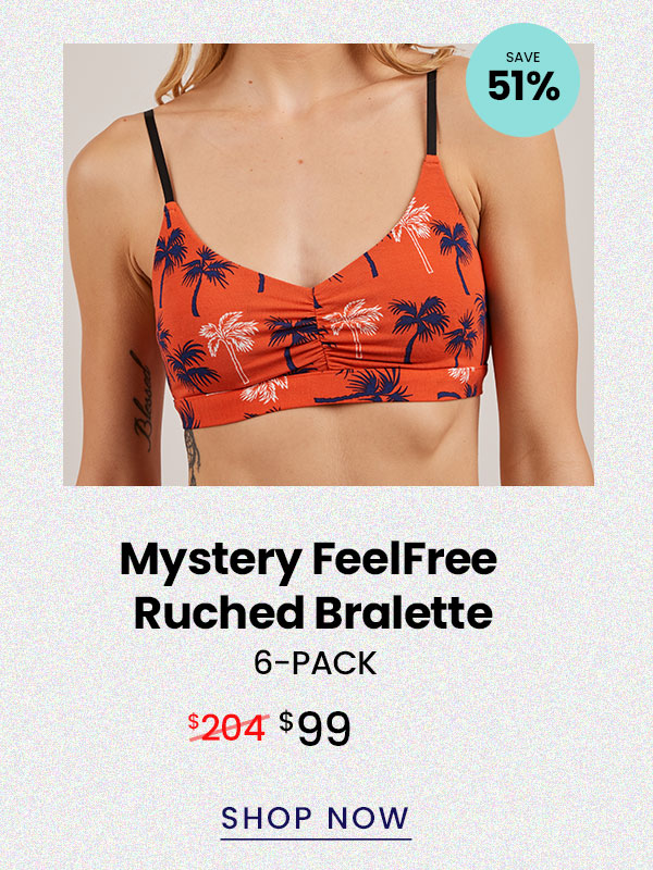 Mystery FeelFree Ruched Bralette 6-Pack | $99 | Shop Now