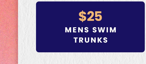 $25 Mens Swim Trunks