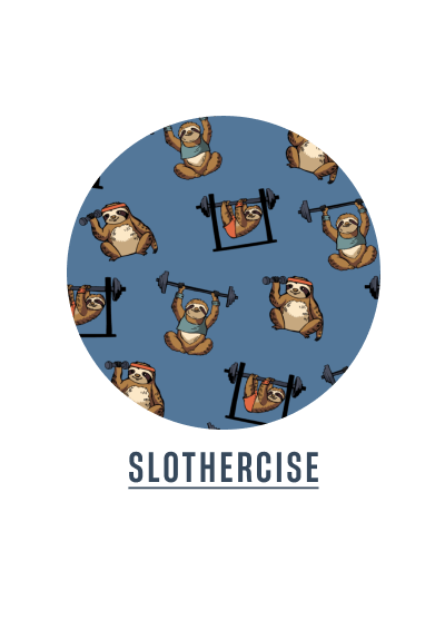 Slothercise