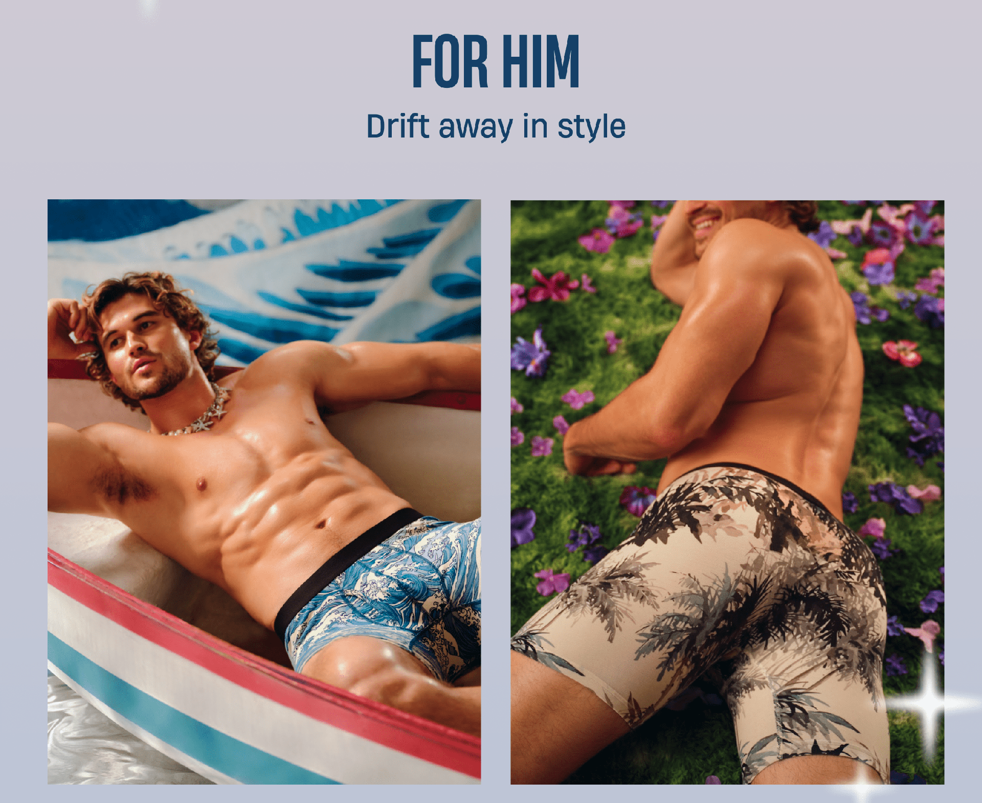 For Him | Drift away in style