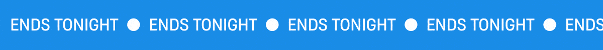 Ends Tonight