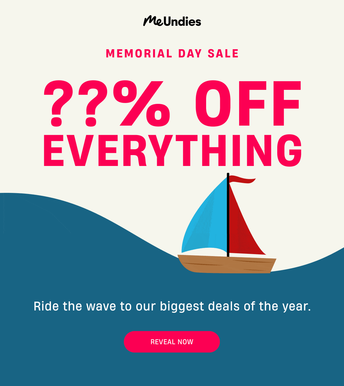 MeUndies | Memorial Day Sale | ? ?% Off Everything | Ride the wave to our biggest deals of the year. | Reveal Now